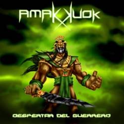 Amak Kuok : Despertar del Guerrero